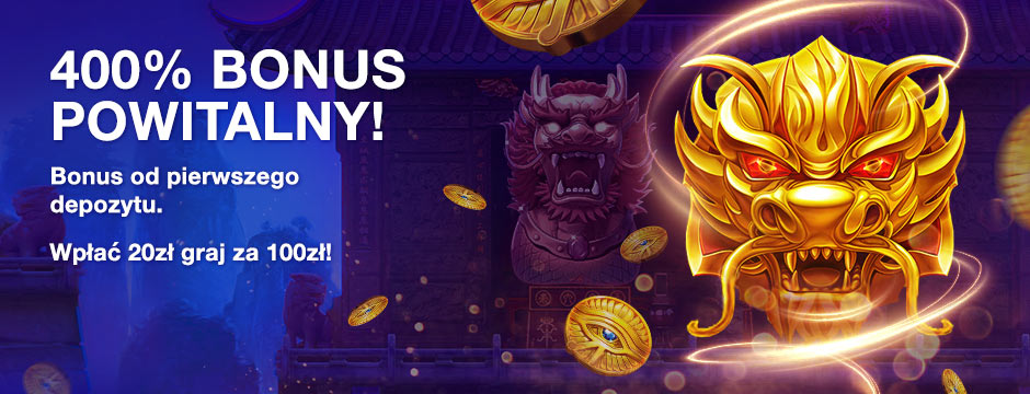 400% BONUS POWITALNY! Bonus od pierwszego depozytu. WAa 20zl graj a 100zl 400% BONUS POWITALNY! Bonus od pierwszego depozytu. WAa 20zl graj a 100zl